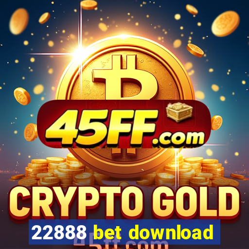 22888 bet download
